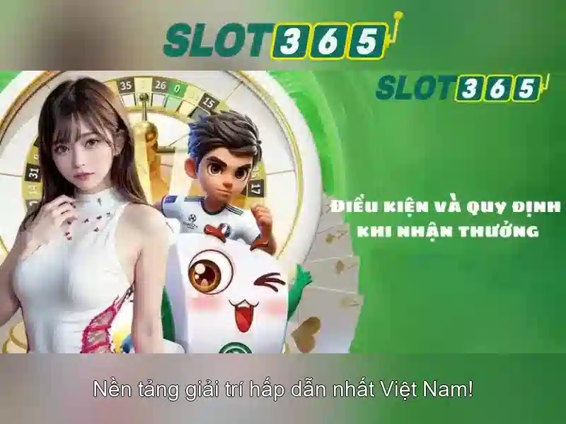 Slot365: Trải nghiệm casino trực tuyến đỉnh cao cho người Việt