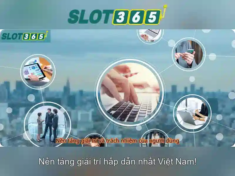 Slot365 – Nền tảng trò chơi slot trực tuyến